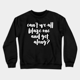 can't we blaze one cannabis solution #2 Crewneck Sweatshirt